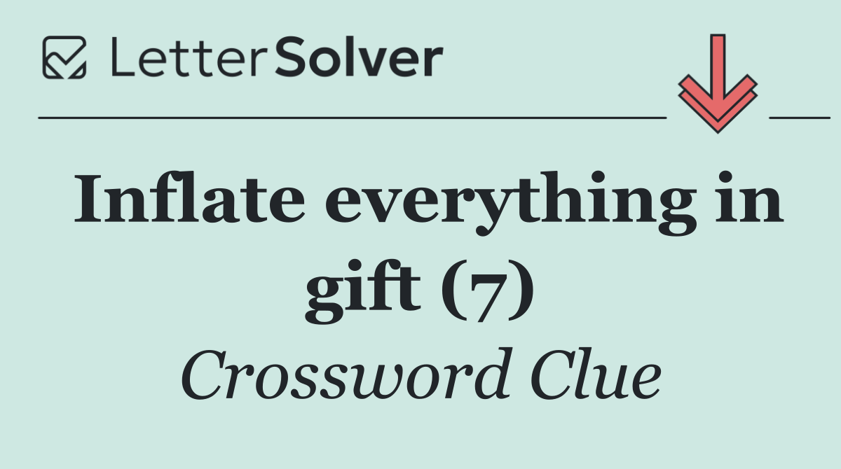 Inflate everything in gift (7)