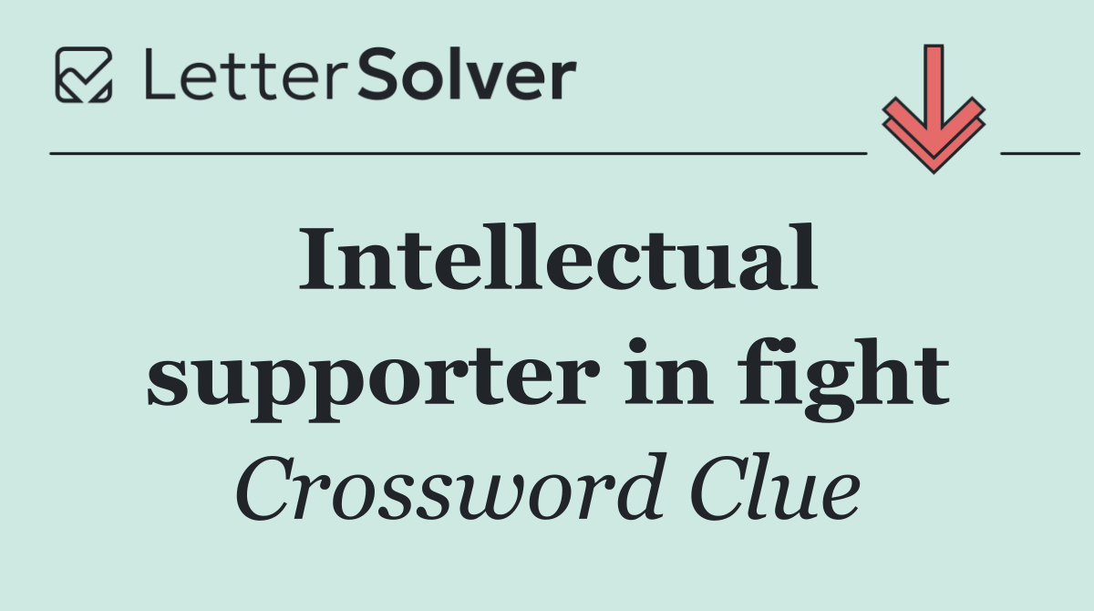 Intellectual supporter in fight