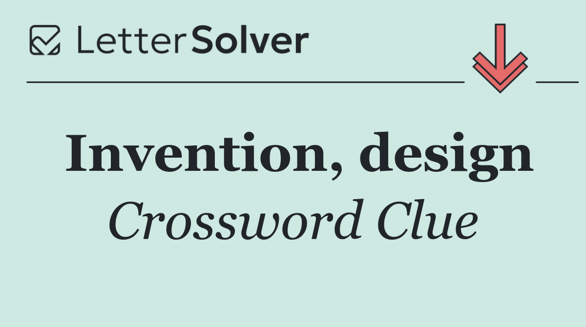 Invention, design