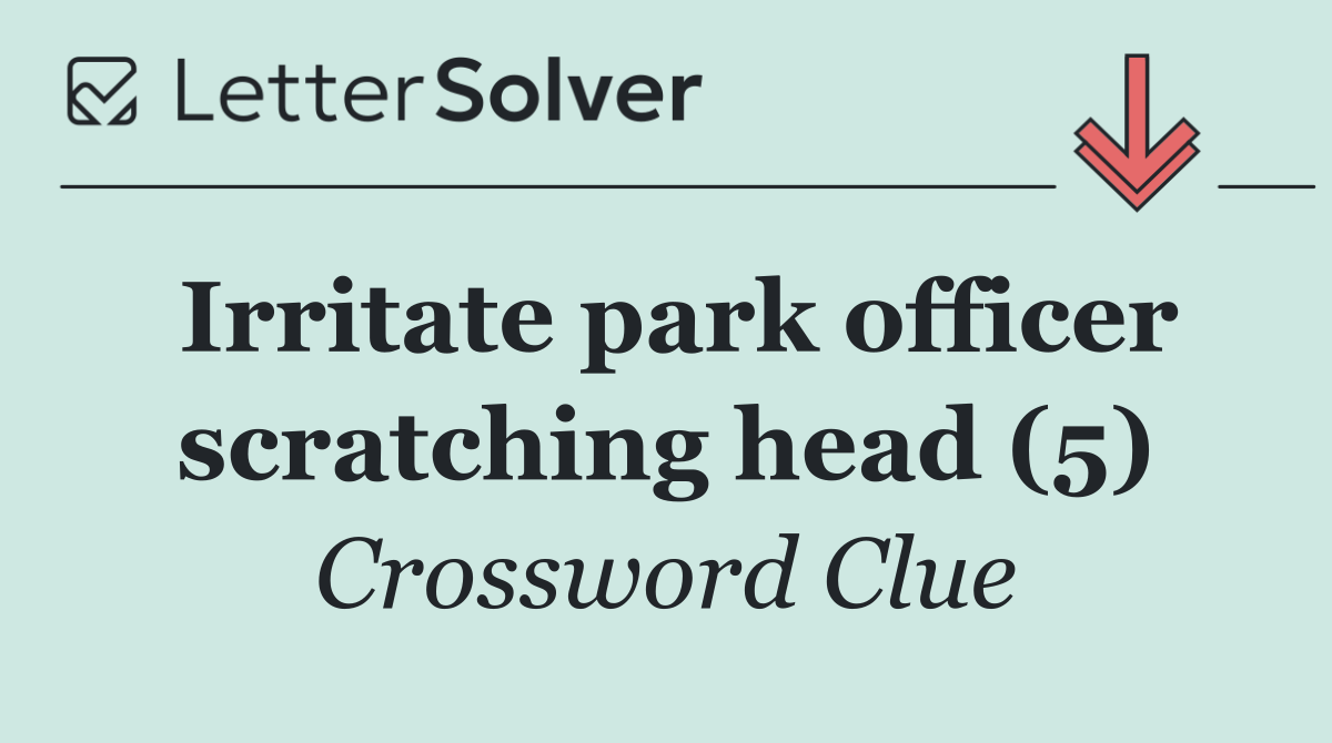 Irritate park officer scratching head (5)