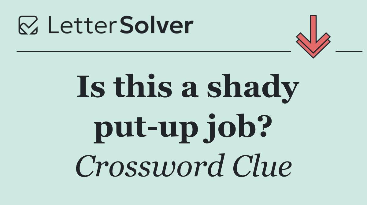 Is this a shady put up job?