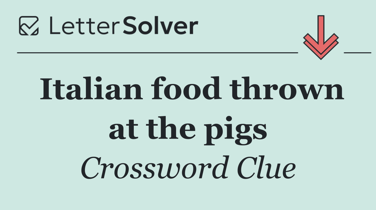 Italian food thrown at the pigs