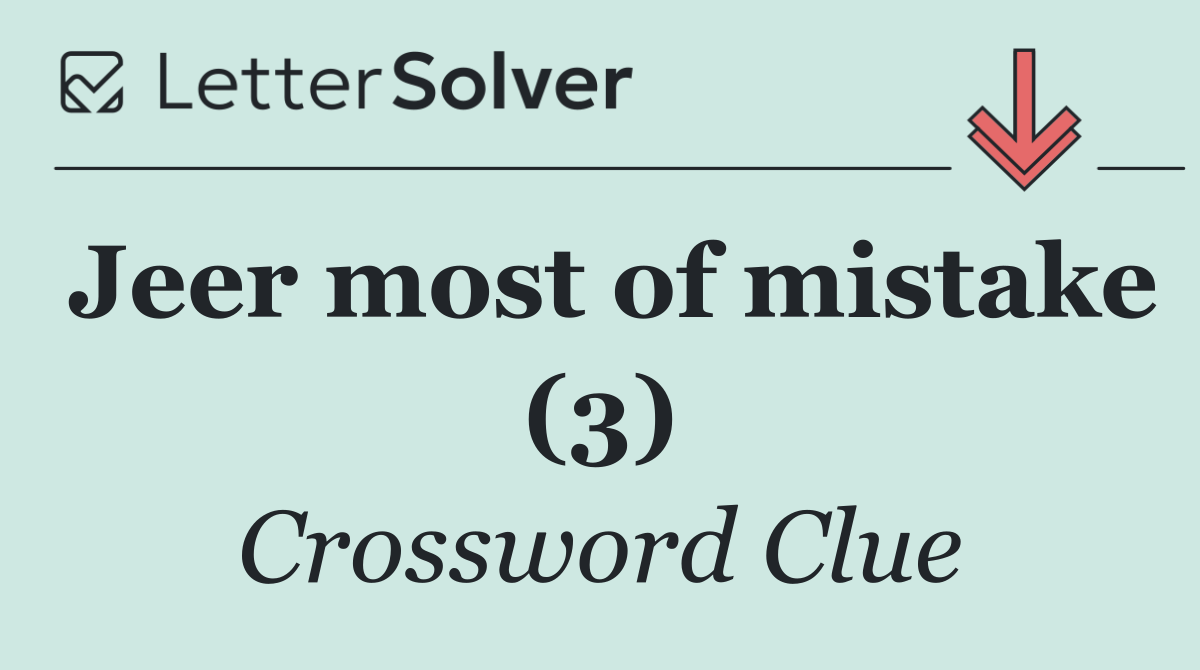 Jeer most of mistake (3)
