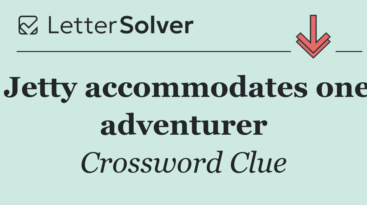 Jetty accommodates one adventurer