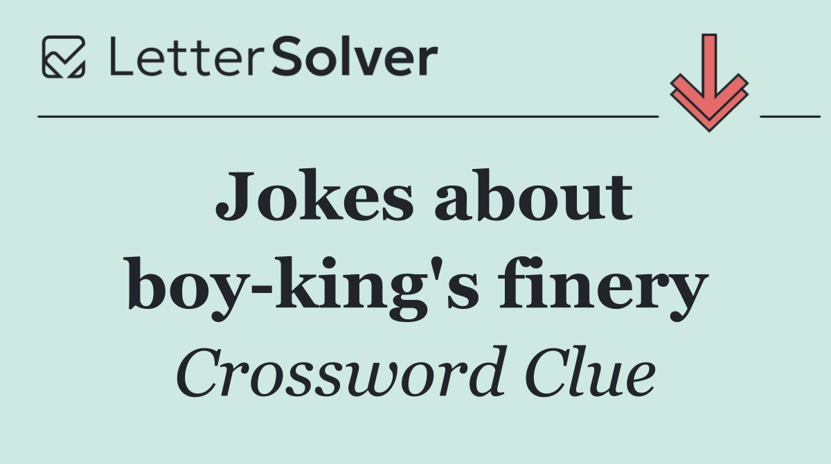 Jokes about boy king's finery