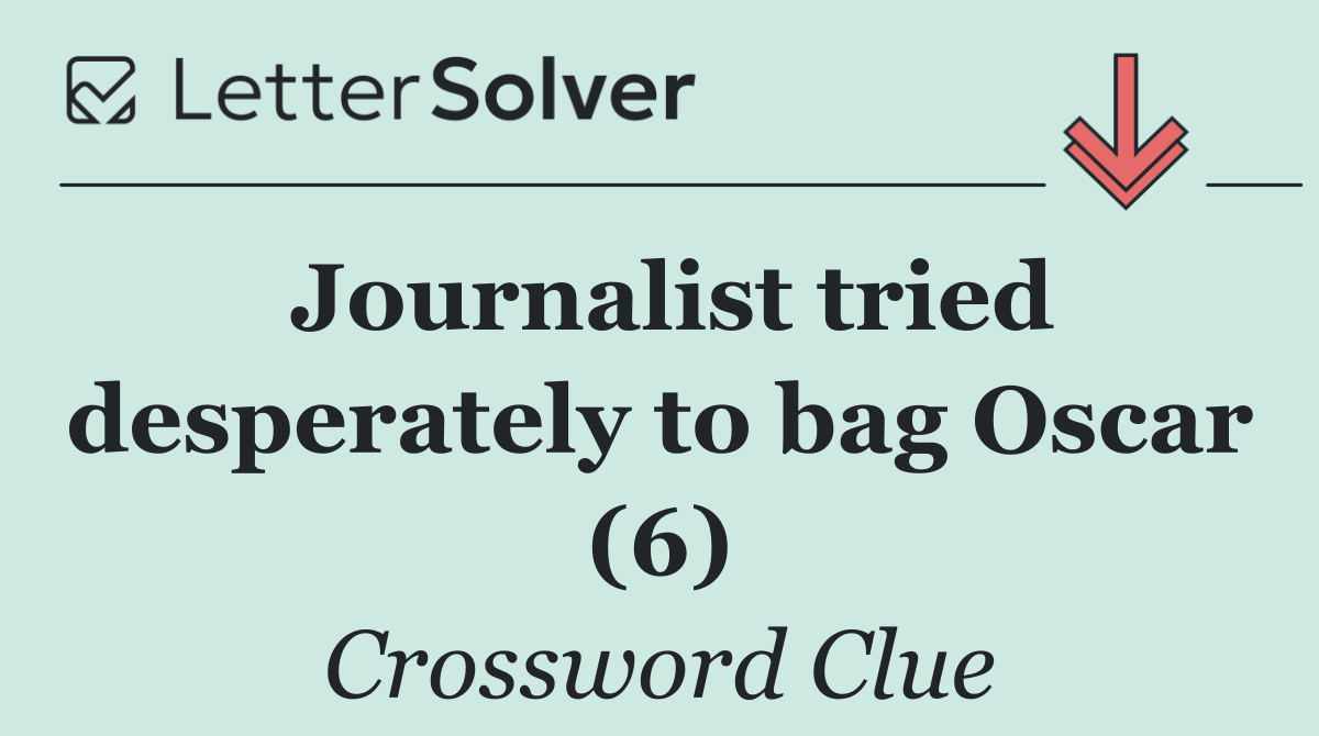 Journalist tried desperately to bag Oscar (6)