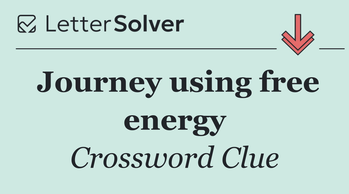 Journey using free energy