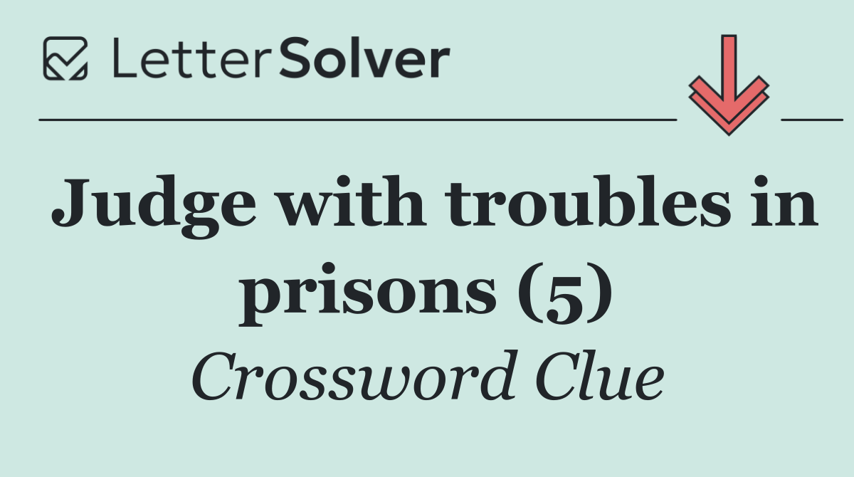 Judge with troubles in prisons (5)