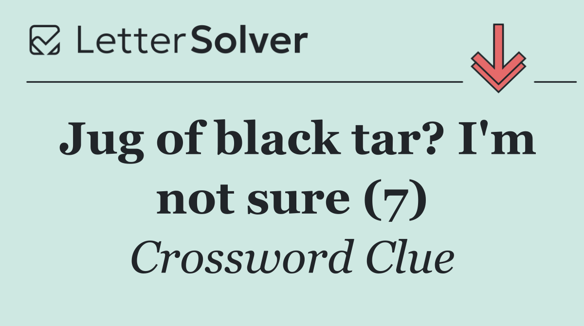 Jug of black tar? I'm not sure (7)