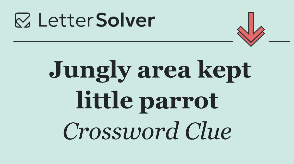 Jungly area kept little parrot