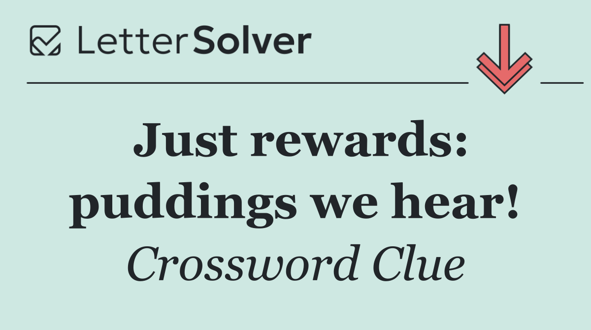 Just rewards: puddings we hear!