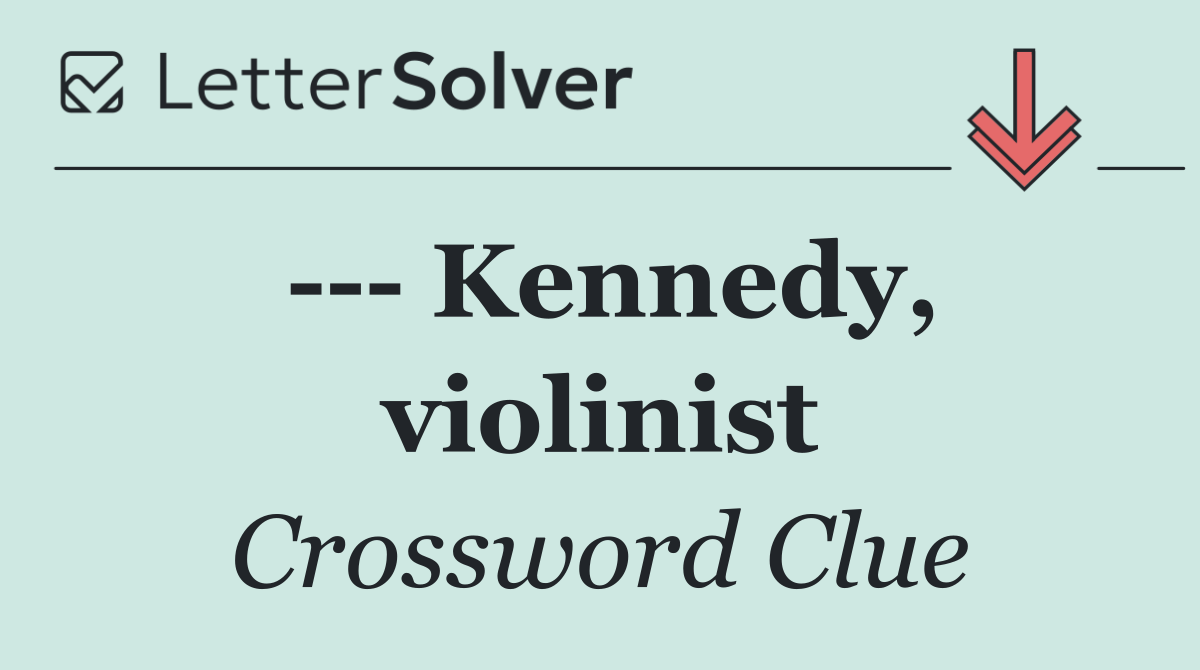     Kennedy, violinist