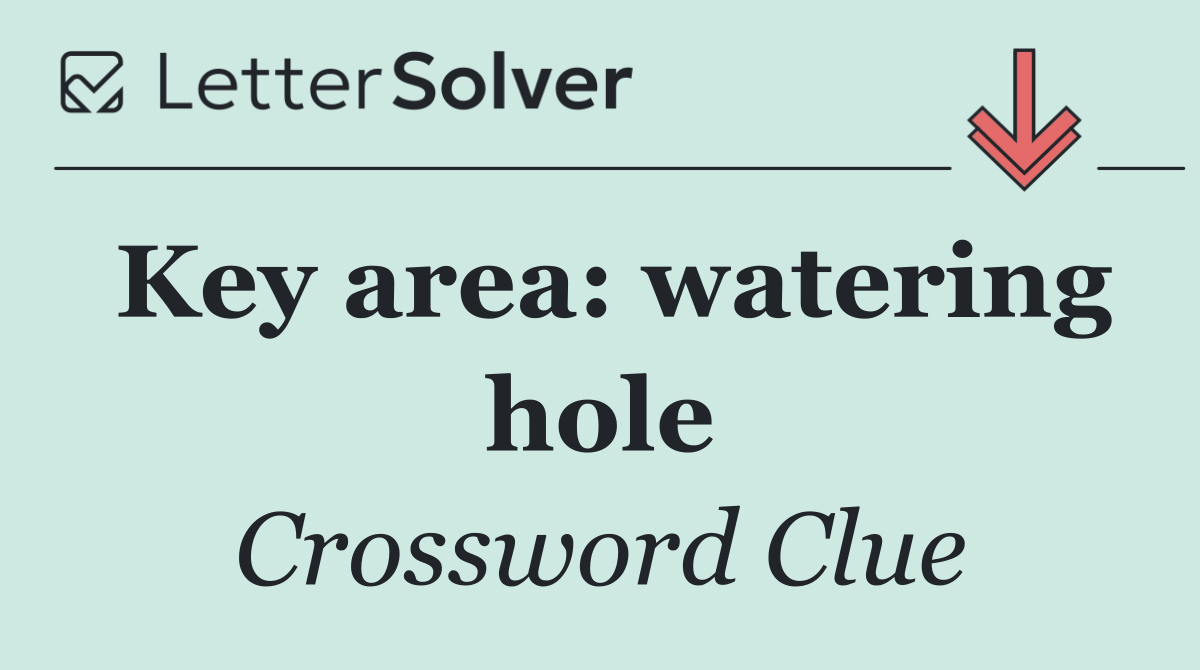 Key area: watering hole