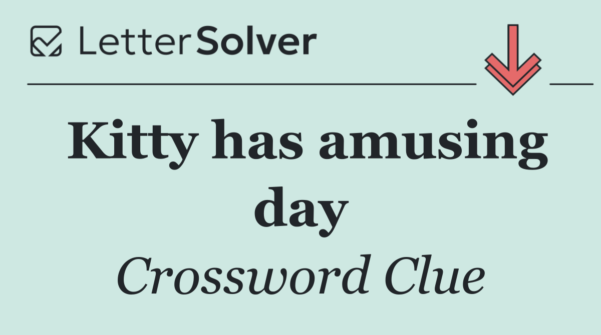 Kitty has amusing day