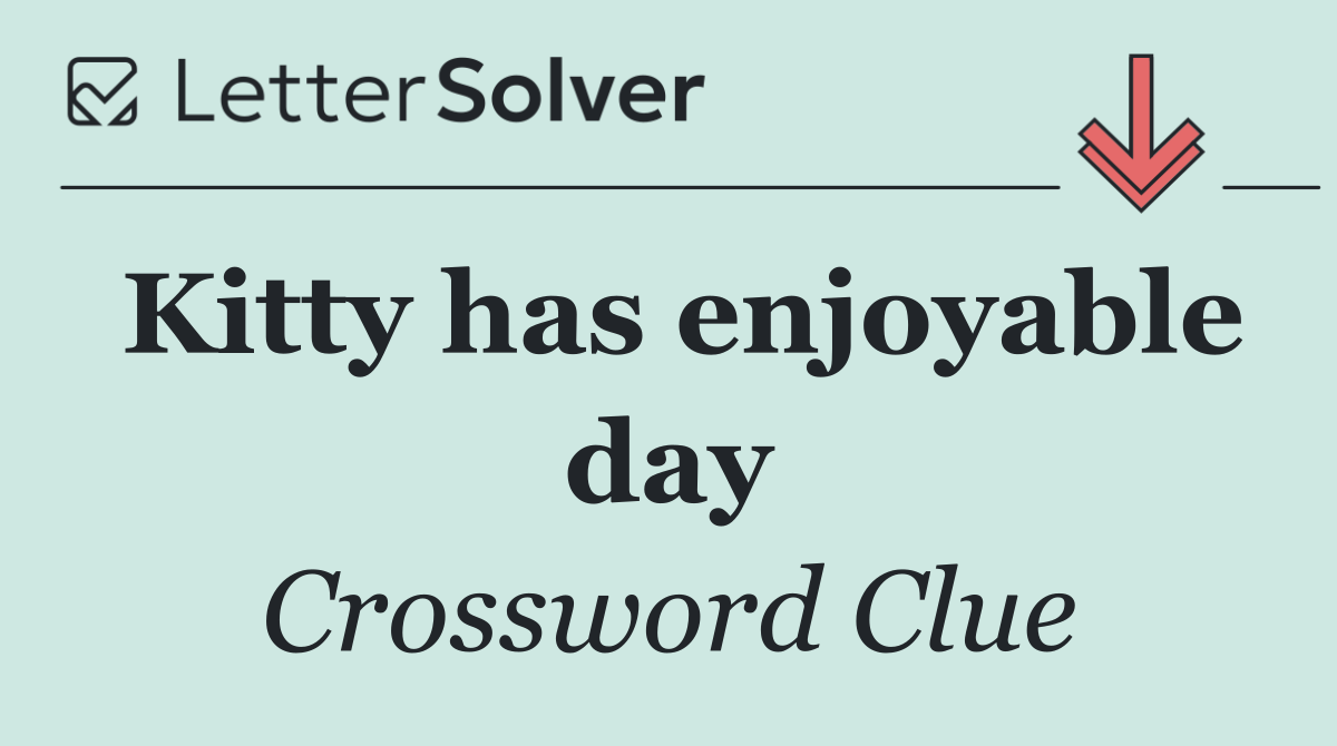 Kitty has enjoyable day