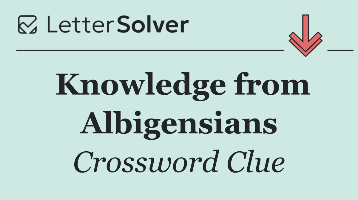 Knowledge from Albigensians