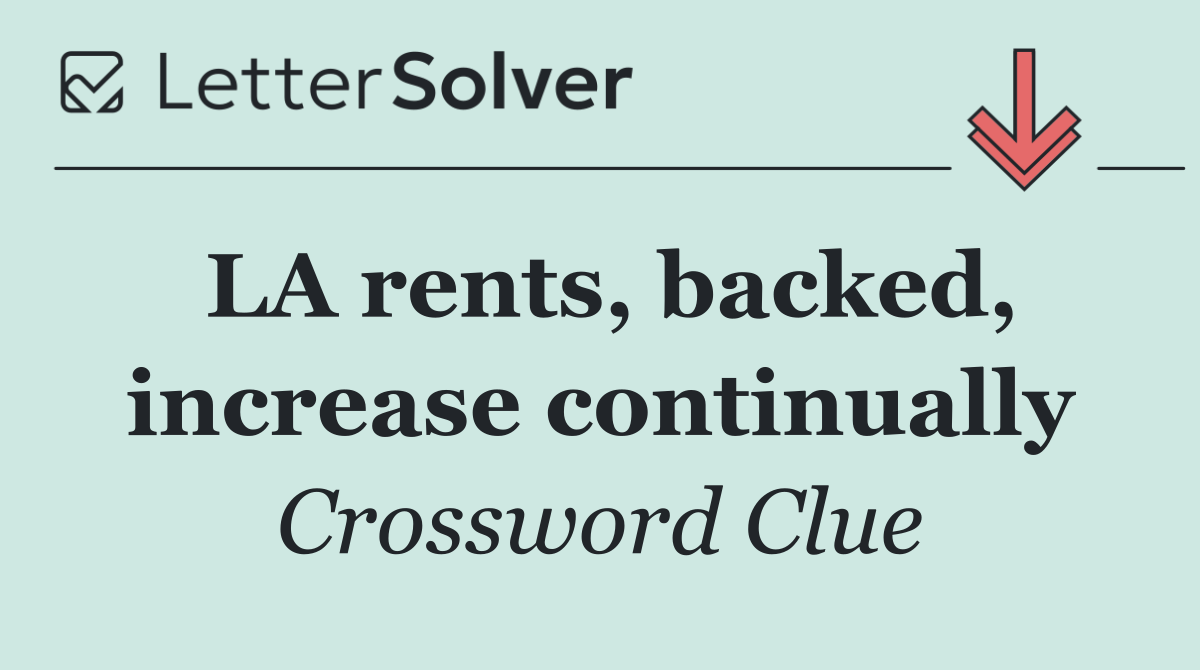 LA rents, backed, increase continually