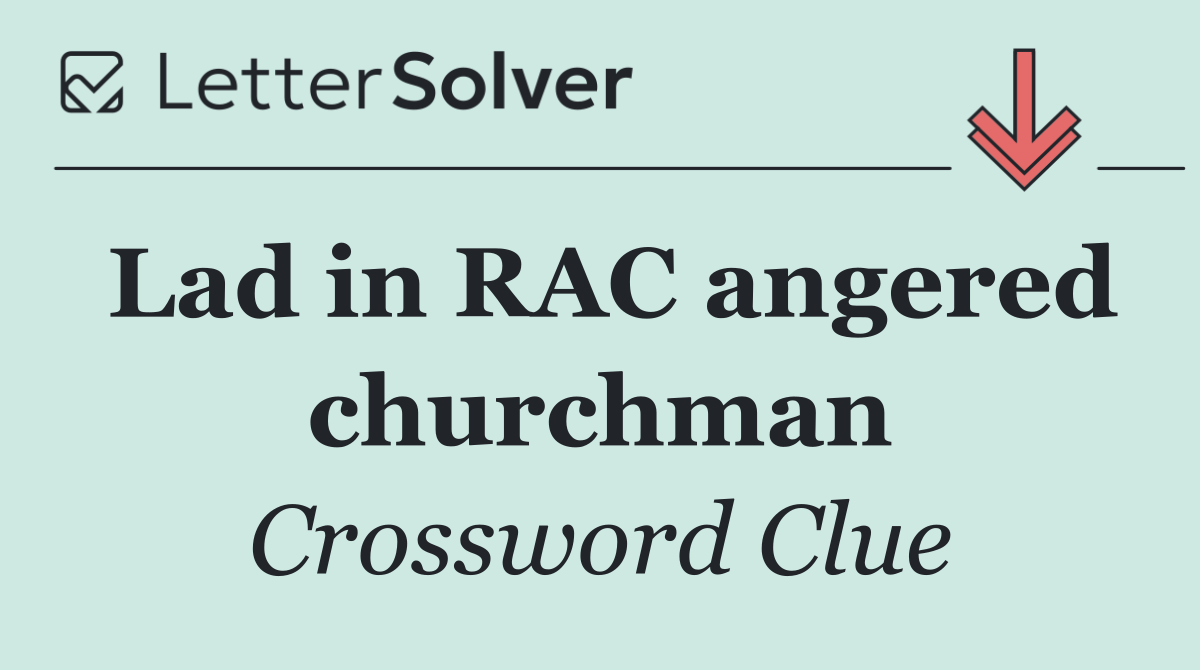 Lad in RAC angered churchman