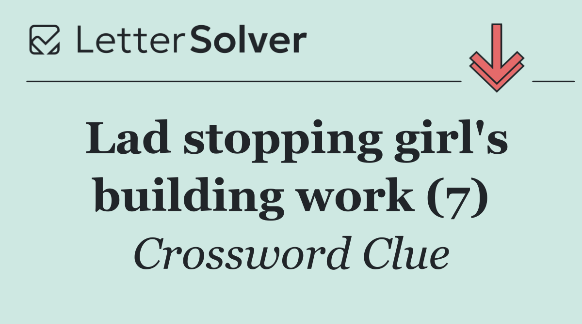 Lad stopping girl's building work (7)