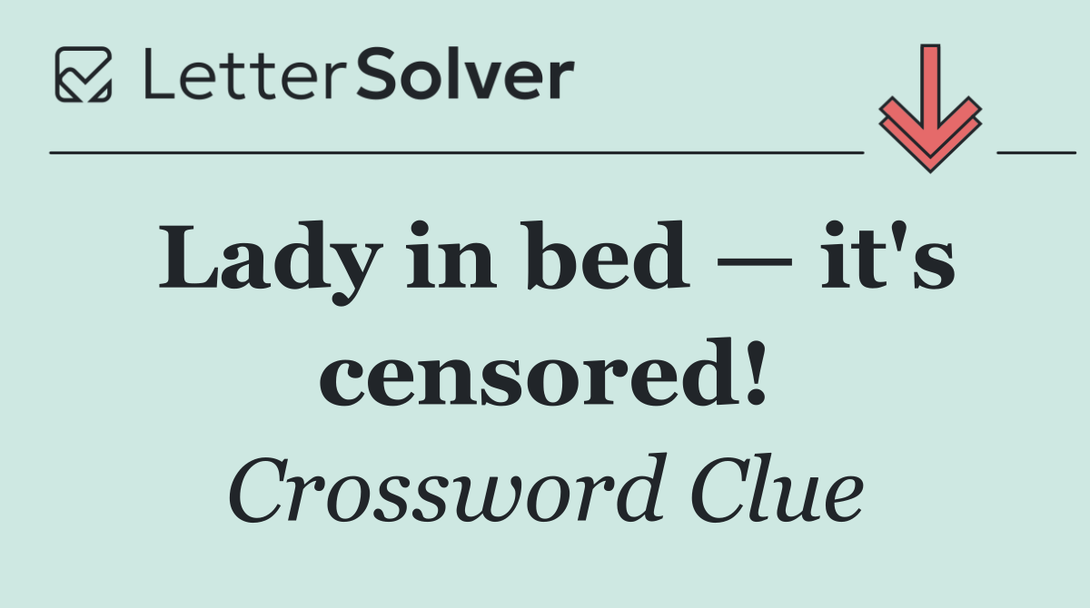 Lady in bed — it's censored!
