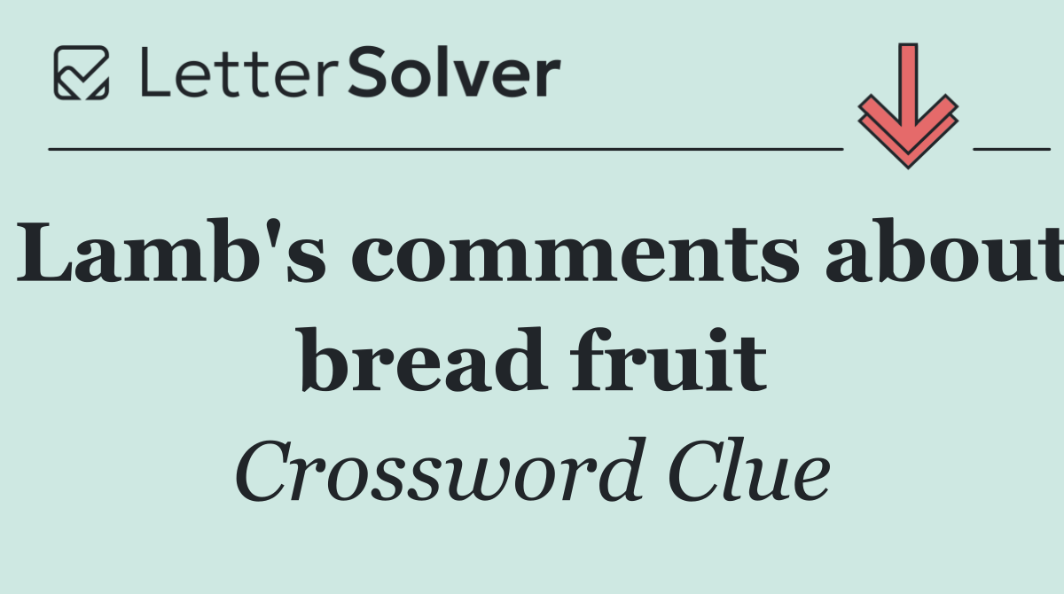 Lamb's comments about bread fruit