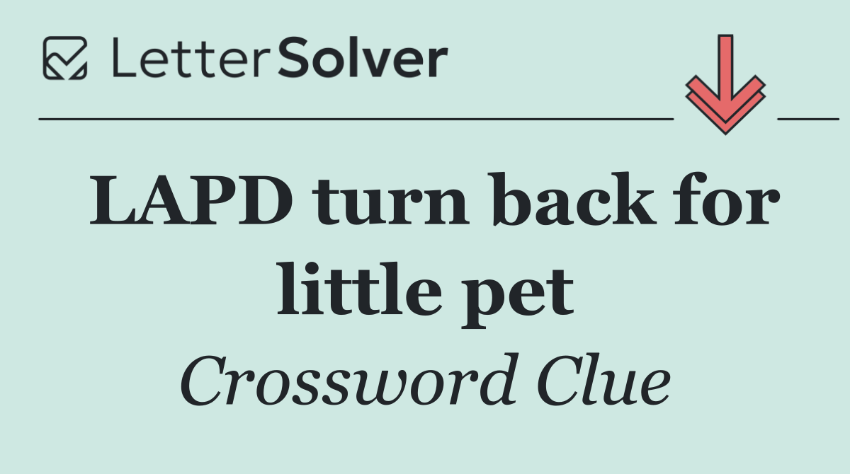 LAPD turn back for little pet