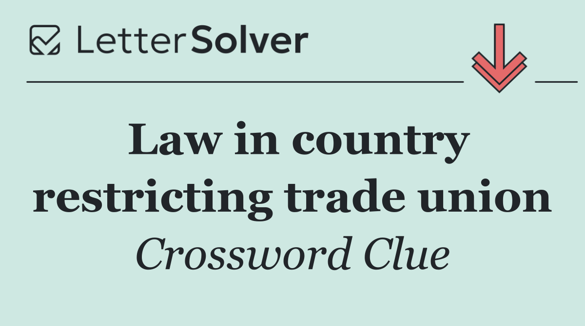 Law in country restricting trade union