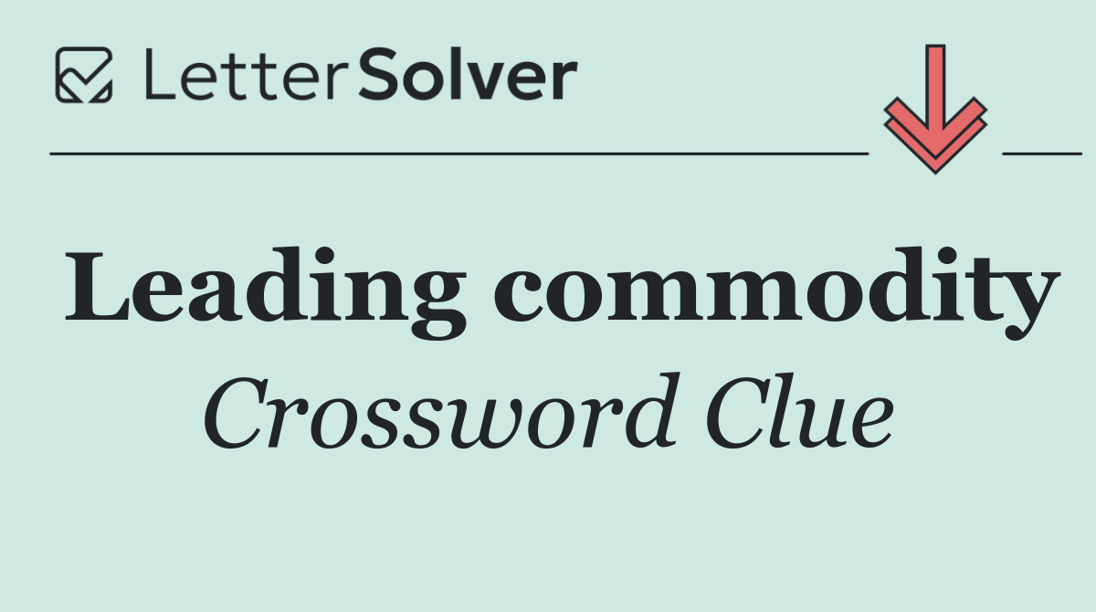 Leading commodity