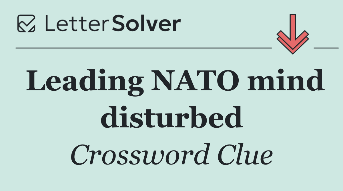 Leading NATO mind disturbed