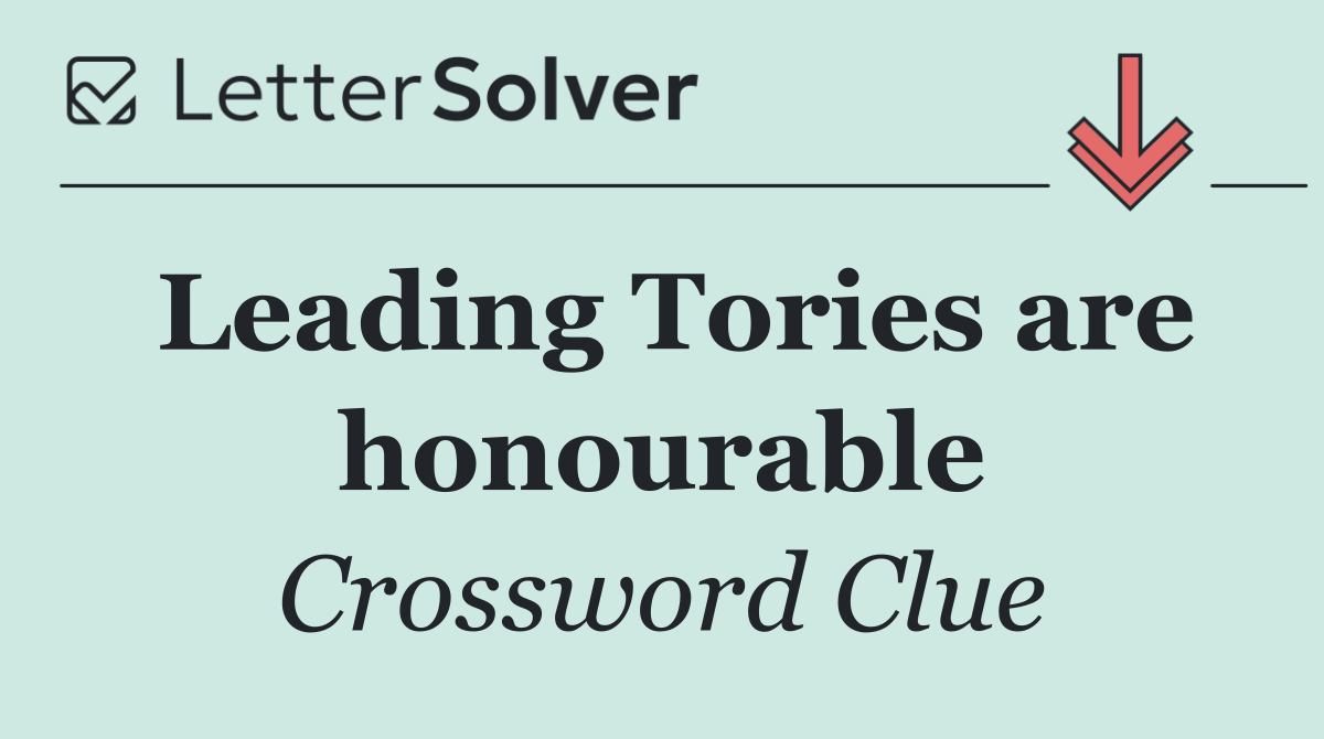 Leading Tories are honourable