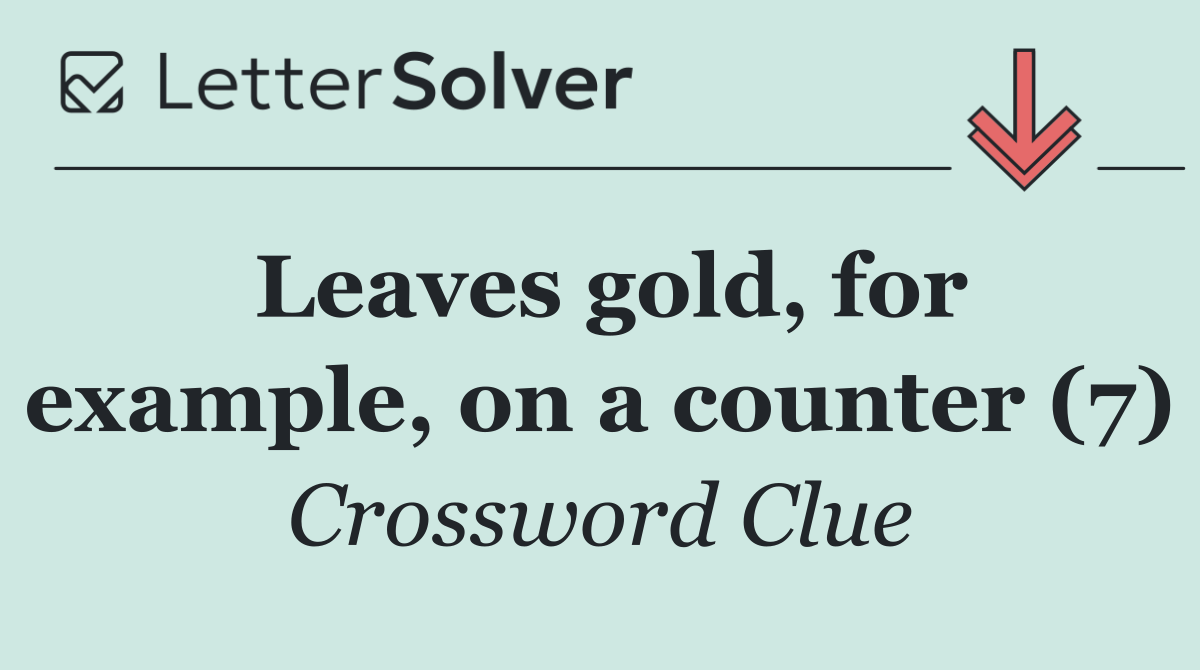 Leaves gold, for example, on a counter (7)