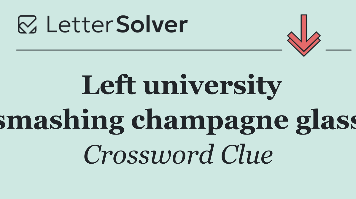 Left university smashing champagne glass