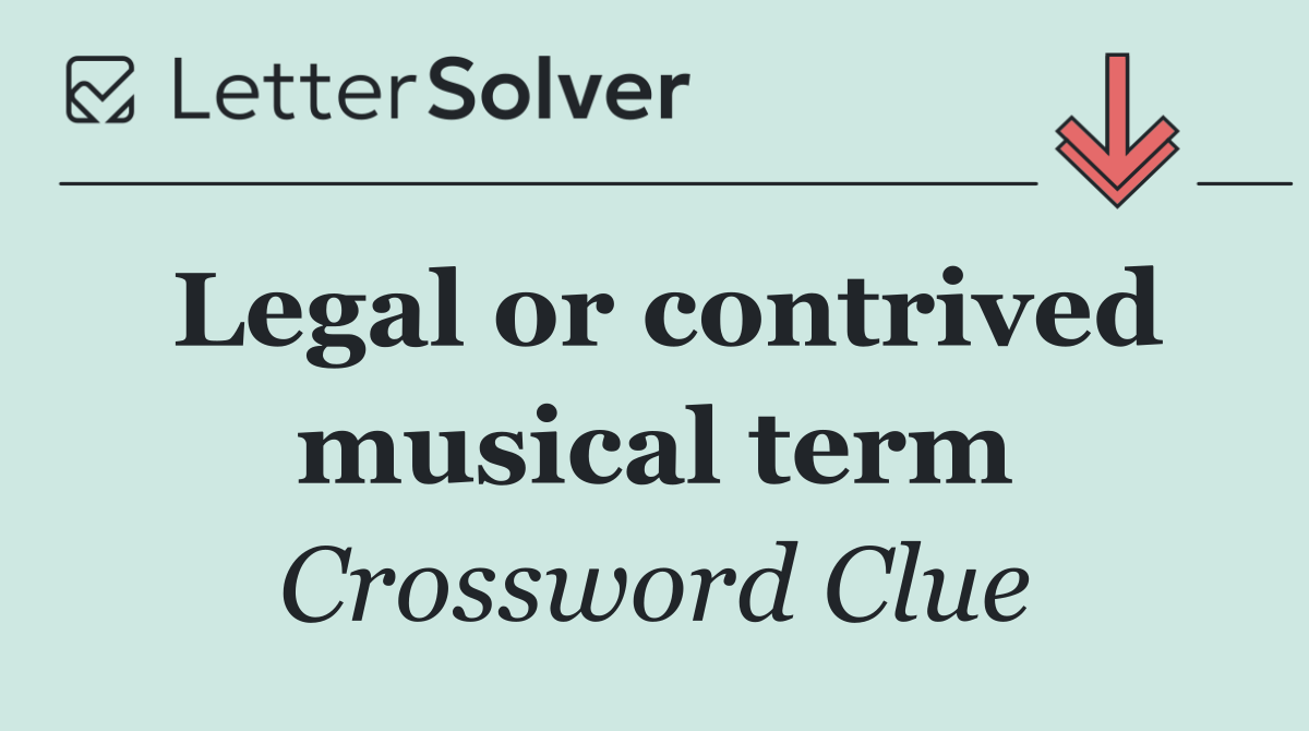 Legal or contrived musical term