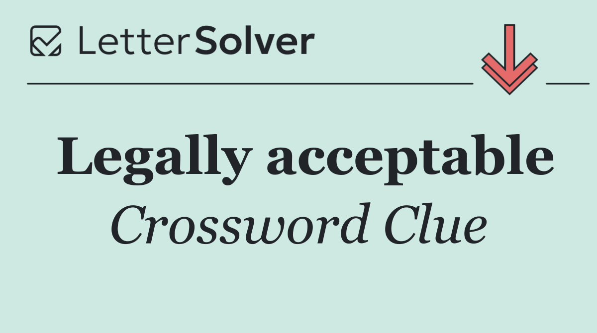 Legally acceptable