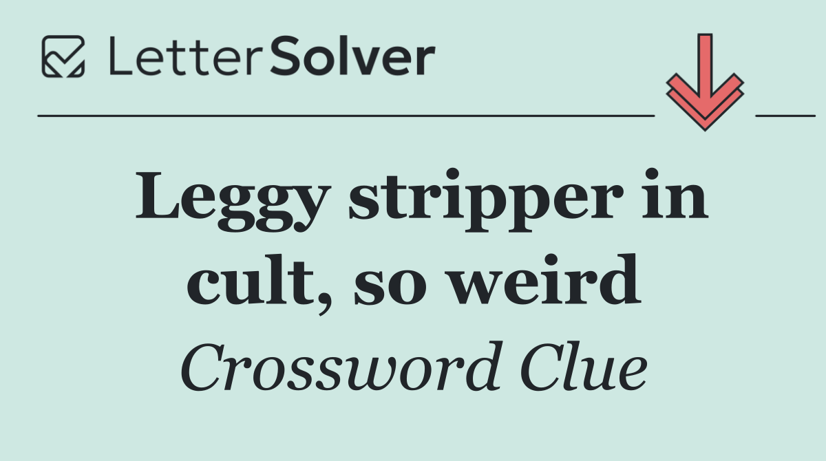 Leggy stripper in cult, so weird