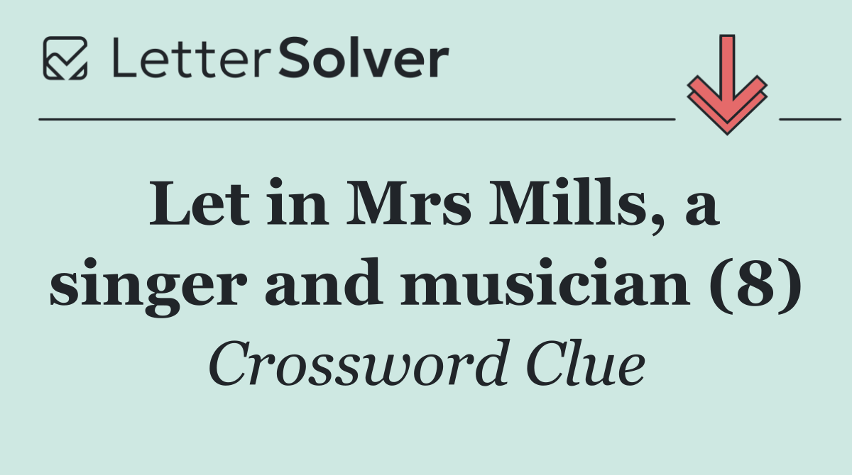 Let in Mrs Mills, a singer and musician (8)