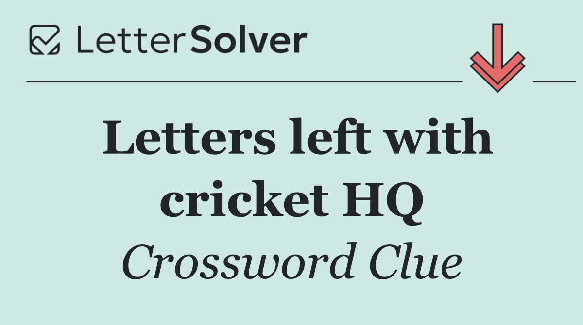Letters left with cricket HQ