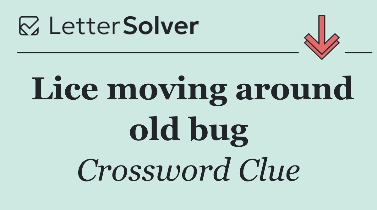 Lice moving around old bug