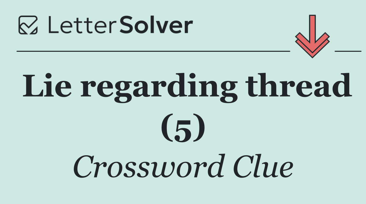 Lie regarding thread (5)
