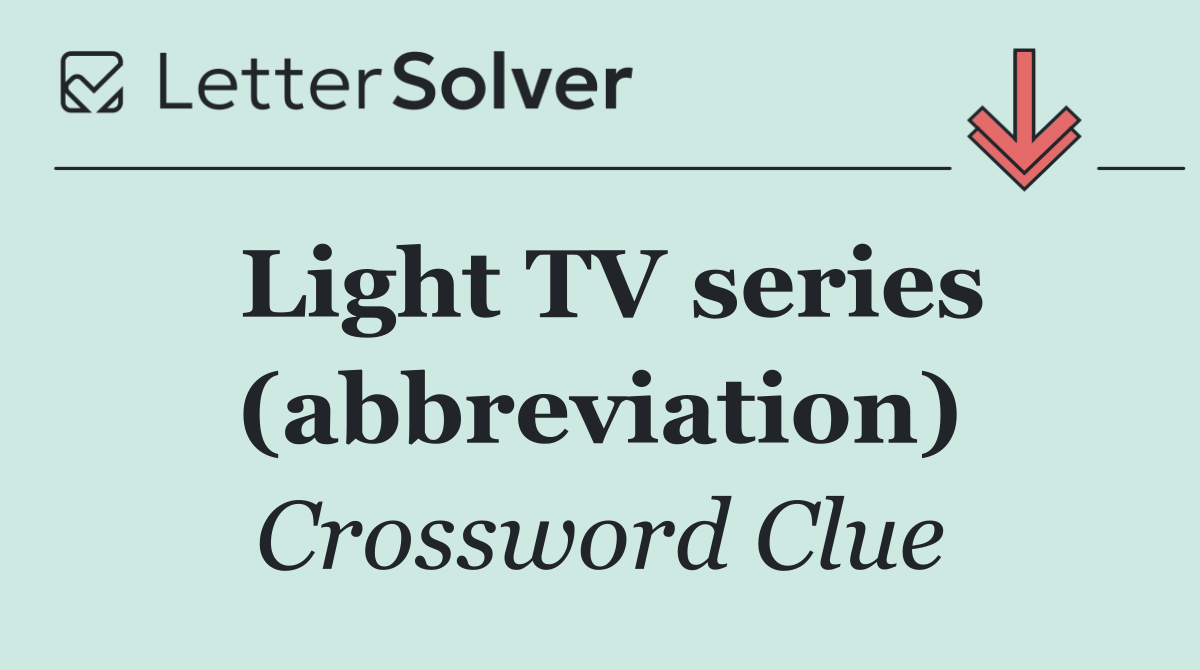 Light TV series (abbreviation)