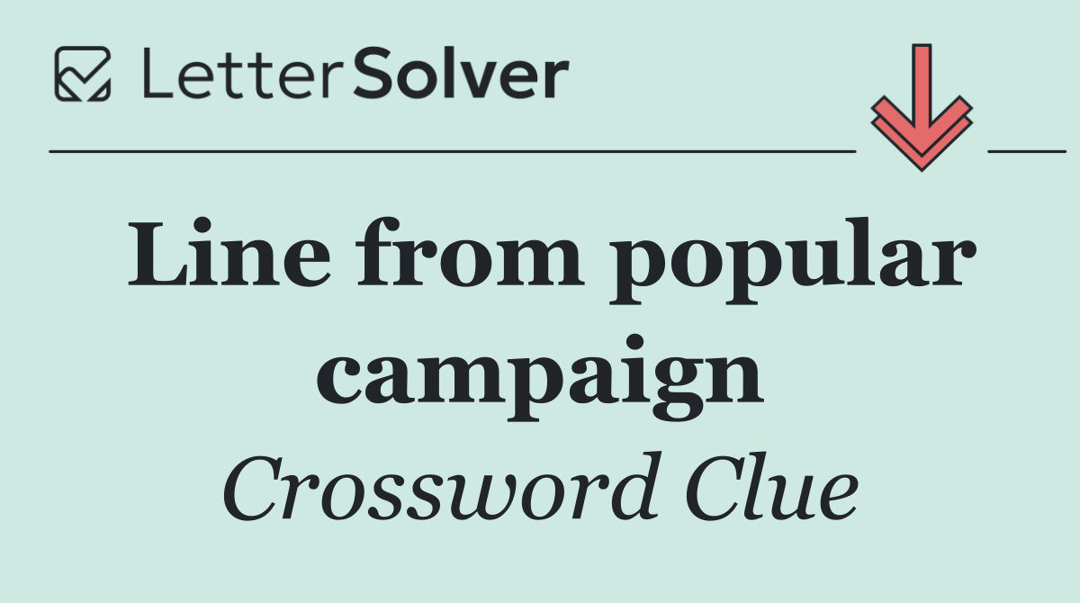 Line from popular campaign