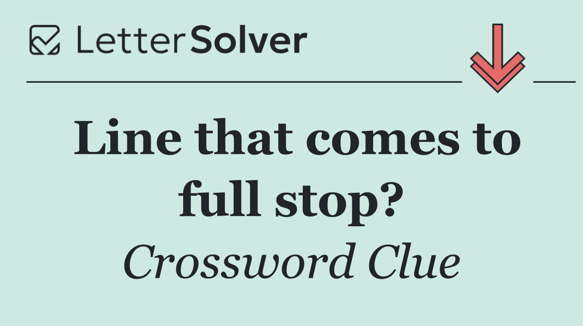Line that comes to full stop?