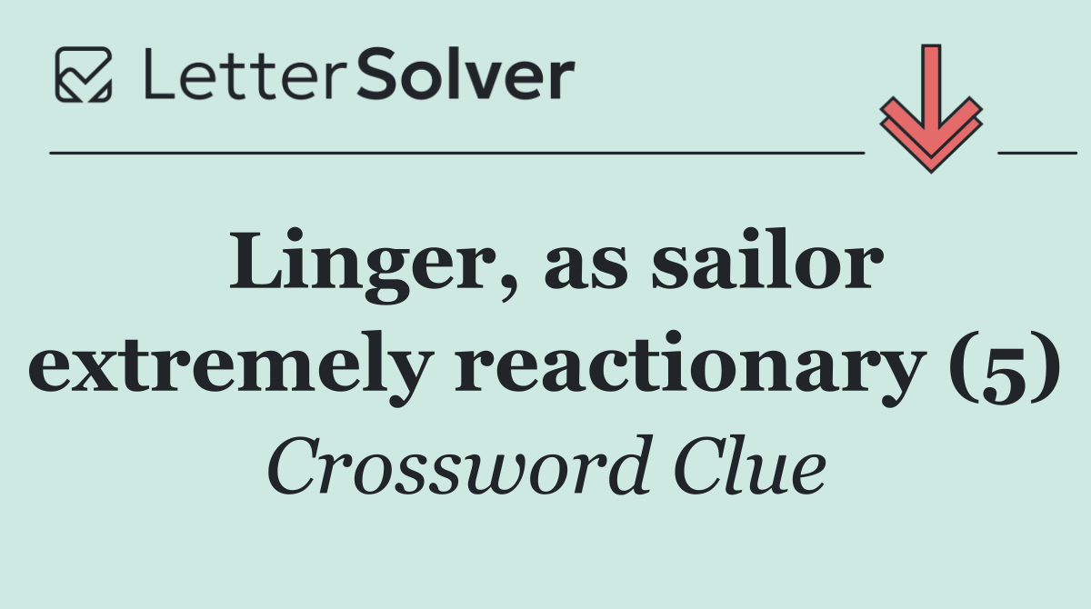 Linger, as sailor extremely reactionary (5)