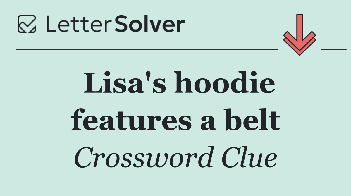 Lisa's hoodie features a belt