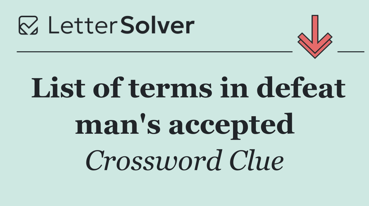 List of terms in defeat man's accepted