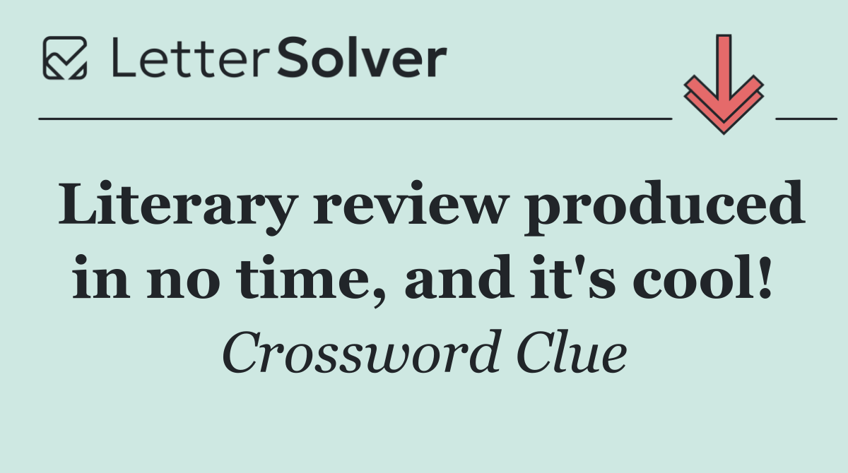 Literary review produced in no time, and it's cool!
