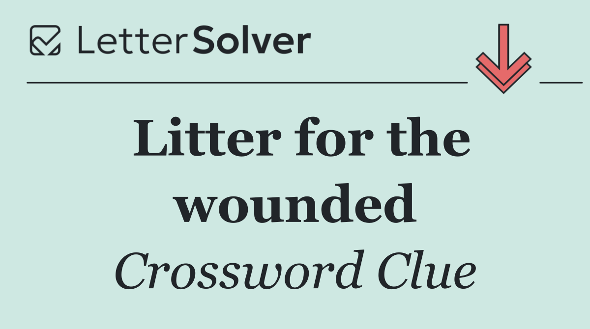 Litter for the wounded