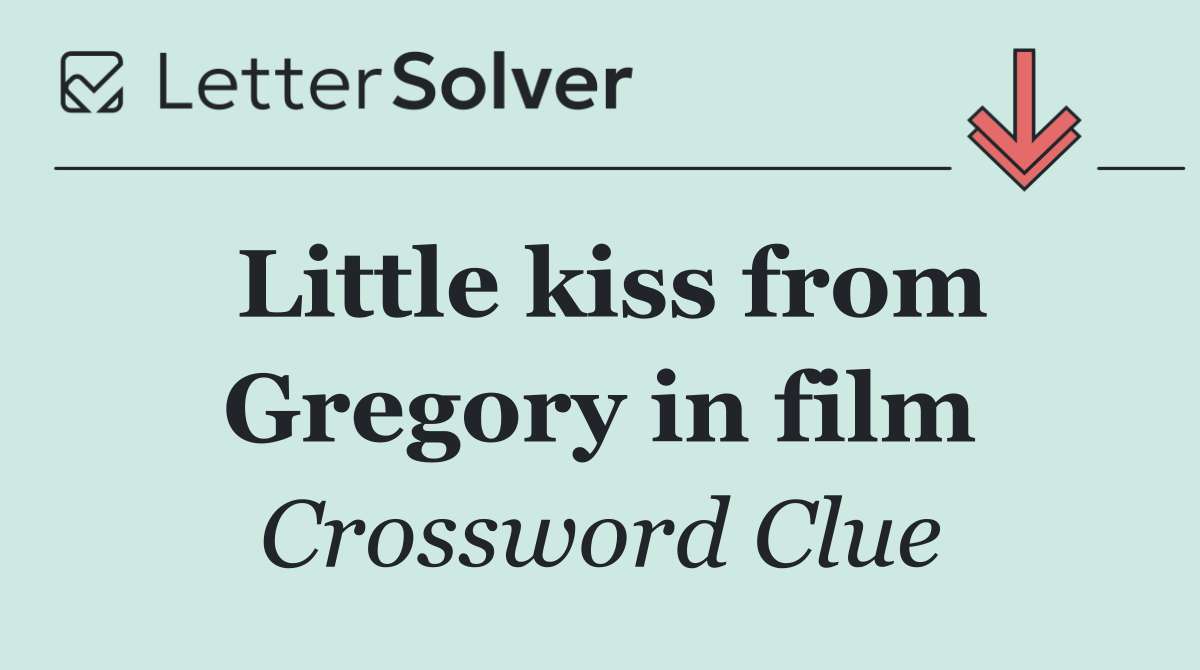 Little kiss from Gregory in film