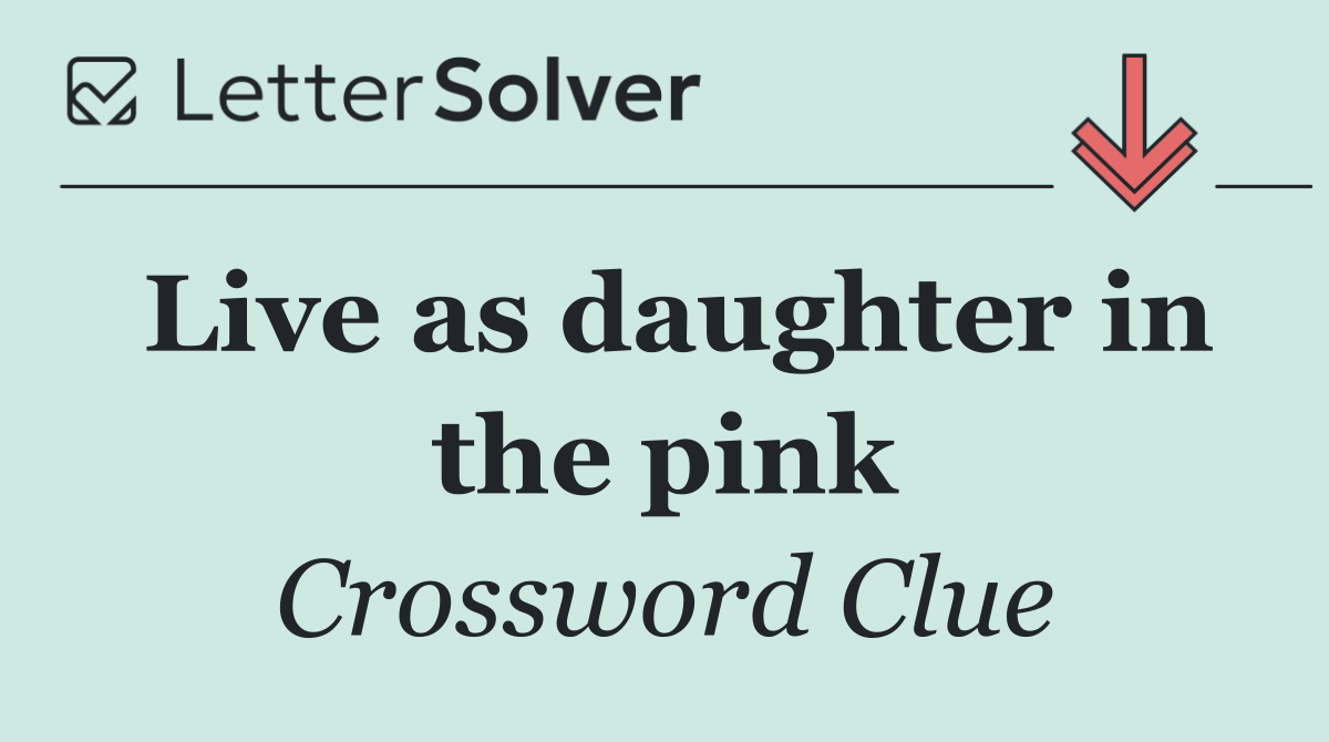 Live as daughter in the pink