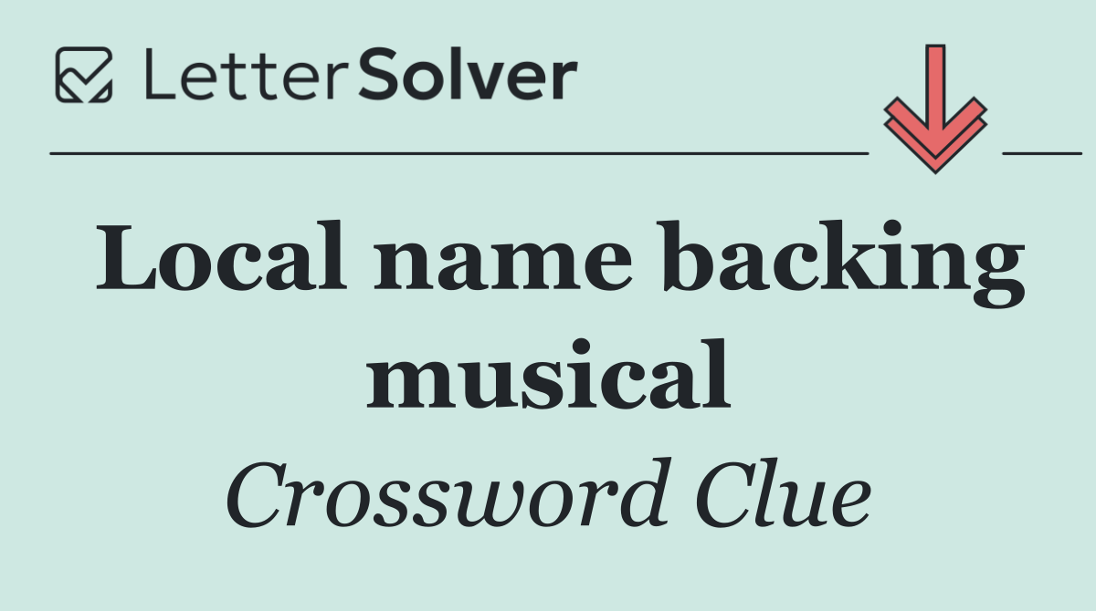 Local name backing musical